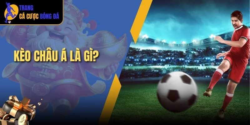 kèo châu Á là gì